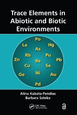 Trace Elements in Abiotic and Biotic Environments - Alina Kabata-Pendias, Barbara Szteke