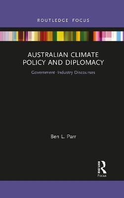 Australian Climate Policy and Diplomacy - Ben L. Parr
