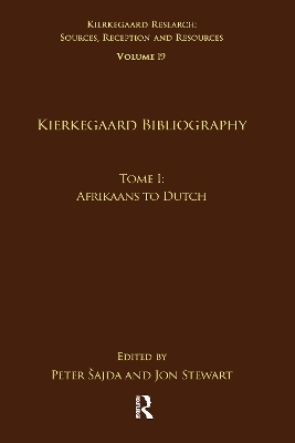 Volume 19, Tome I: Kierkegaard Bibliography - 