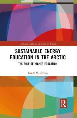 Sustainable Energy Education in the Arctic - Gisele M. Arruda