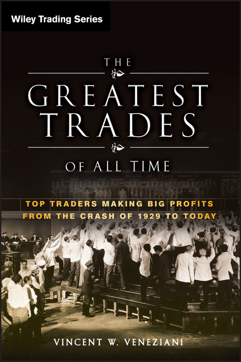 Greatest Trades of All Time -  Vincent W. Veneziani