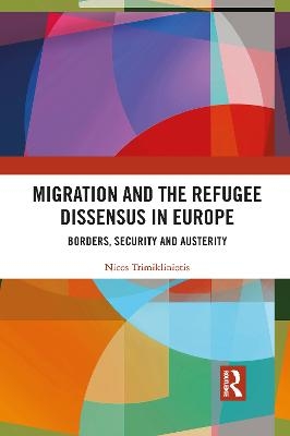 Migration and the Refugee Dissensus in Europe - Nicos Trimikliniotis