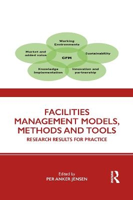 Facilities Management Models, Methods and Tools - 