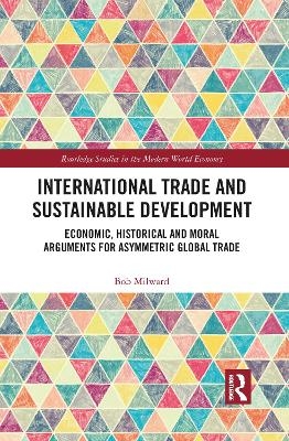 International Trade and Sustainable Development - Bob Milward