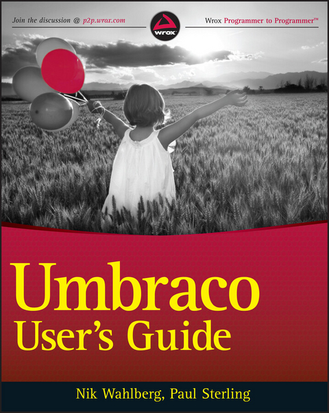 Umbraco User's Guide -  Paul Sterling,  Nik Wahlberg