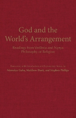 God and the World's Arrangement - Nirmalya Guha, Matthew Dasti, Stephen Phillips