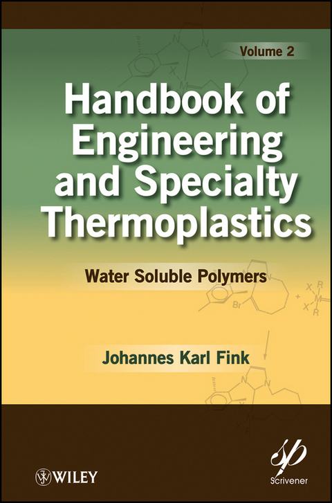 Handbook of Engineering and Specialty Thermoplastics, Volume 2 -  Johannes Karl Fink