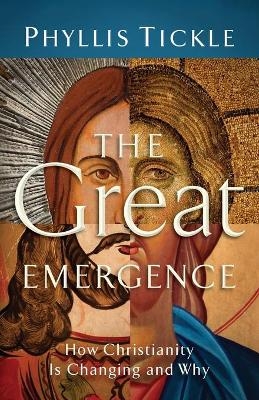 The Great Emergence – How Christianity Is Changing and Why - Phyllis Tickle