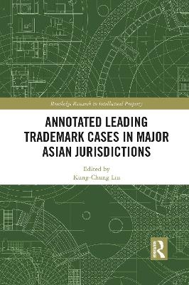Annotated Leading Trademark Cases in Major Asian Jurisdictions - 