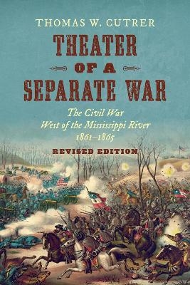 Theater of a Separate War - Thomas W. Cutrer