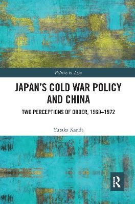 Japan’s Cold War Policy and China - Yutaka Kanda