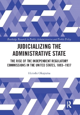 Judicializing the Administrative State - Hiroshi Okayama