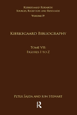 Volume 19, Tome VII: Kierkegaard Bibliography - 