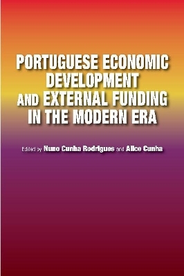 Portuguese Economic Development and External Funding in the Modern Era - 