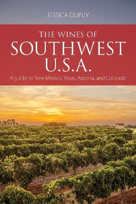 The wines of Southwest U.S.A. - Jessica Dupuy