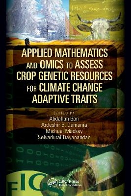 Applied Mathematics and Omics to Assess Crop Genetic Resources for Climate Change Adaptive Traits - 