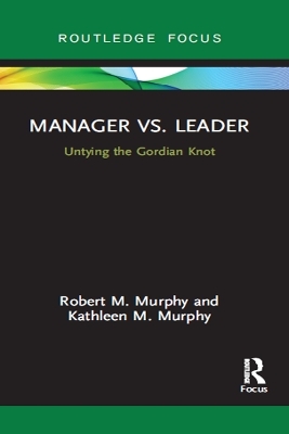 Manager vs. Leader - Robert Murphy, Kathleen Murphy