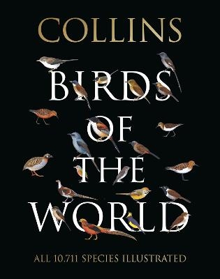 Collins Birds of the World - Norman Arlott, Ber van Perlo, Jorge R. Rodriguez Mata, Gustavo Carrizo, Aldo A. Chiappe