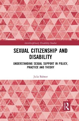 Sexual Citizenship and Disability - Julia Bahner