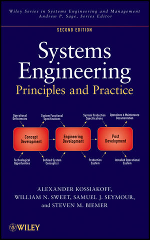 Systems Engineering Principles and Practice -  Steven M. Biemer,  Alexander Kossiakoff,  Samuel J. Seymour,  William N. Sweet