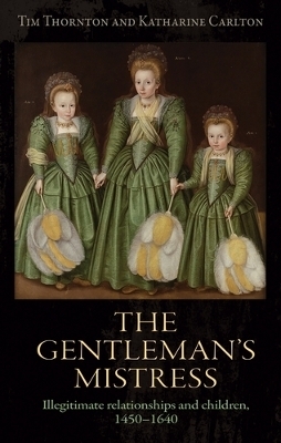 The Gentleman's Mistress - Tim Thornton, Katharine Carlton