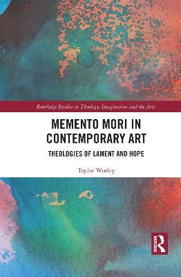 Memento Mori in Contemporary Art - Taylor Worley