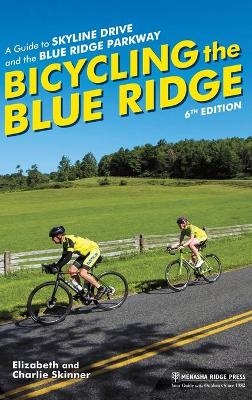 Bicycling the Blue Ridge - Elizabeth Skinner, Charlie Skinner