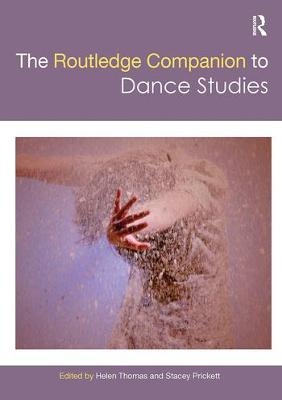 The Routledge Companion to Dance Studies - 
