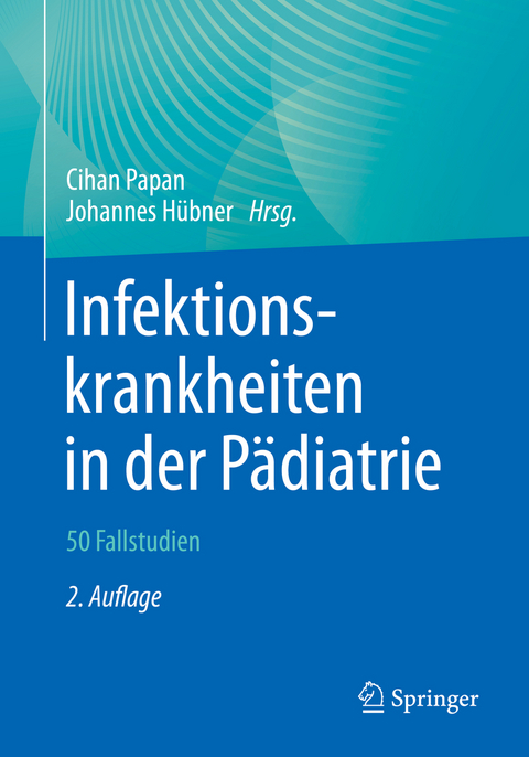 Infektionskrankheiten in der Pädiatrie – 50 Fallstudien - 