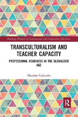 Transculturalism and Teacher Capacity - Niranjan Casinader