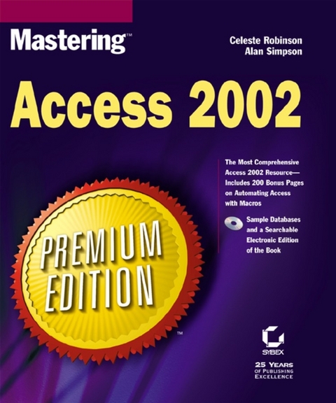 Mastering Access 2002, Premium Edition - Celeste Robinson, Alan Simpson