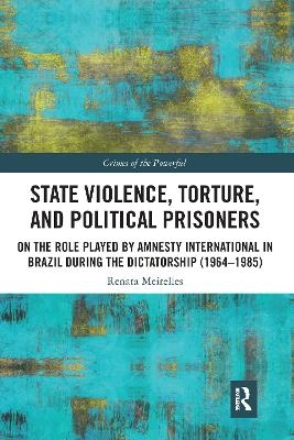 State Violence, Torture, and Political Prisoners - Renata Meirelles