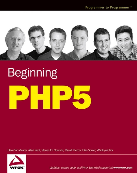 Beginning PHP5 - Dave W. Mercer, Allan Kent, Steven D. Nowicki, David Mercer, Dan Squier, Wankyu Choi, Heow Eide-Goodman, Ed Lecky-Thompson, Clark Morgan