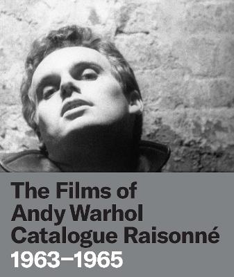 The Films of Andy Warhol Catalogue Raisonne - 