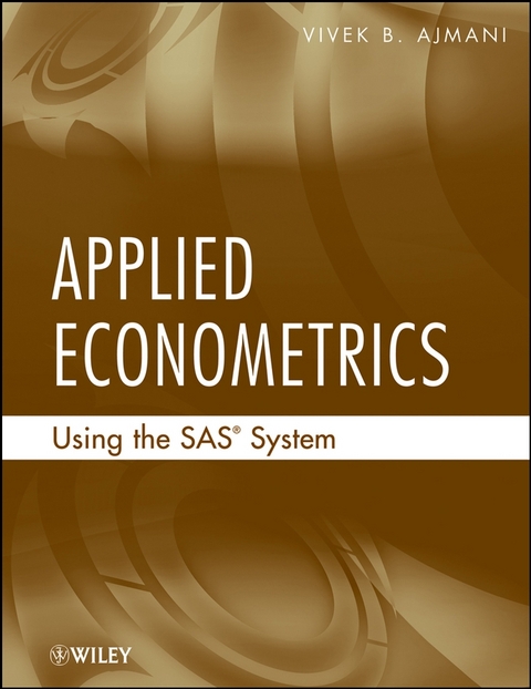 Applied Econometrics Using the SAS System - Vivek Ajmani