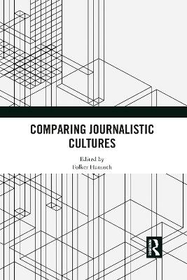 Comparing Journalistic Cultures - 