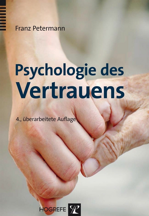 Psychologie des Vertrauens - Franz Petermann