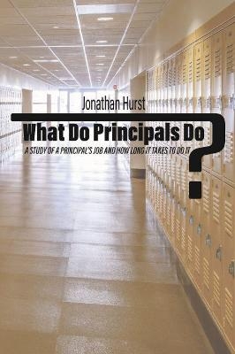 What Do Principals Do? - Jonathan Hurst