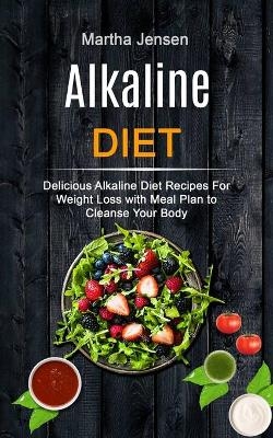 Alkaline Diet - Martha Jensen