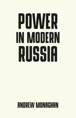 Power in Modern Russia - Andrew Monaghan