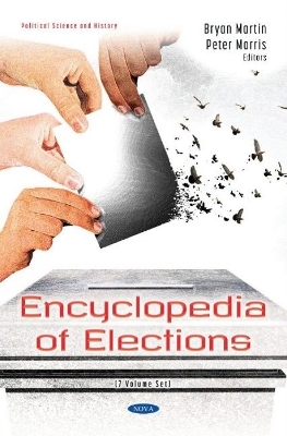 Encyclopedia of Elections (7 Volume Set) - 