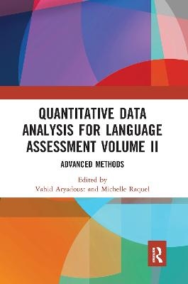 Quantitative Data Analysis for Language Assessment Volume II - 