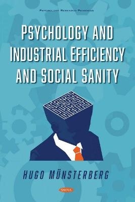 Psychology and Industrial Efficiency and Social Sanity - 