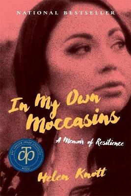 In My Own Moccasins - Helen Knott