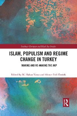 Islam, Populism and Regime Change in Turkey - 