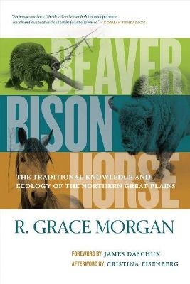 Beaver, Bison, Horse - R. Grace Morgan