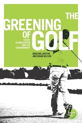 The Greening of Golf - Brad Millington, Brian Wilson