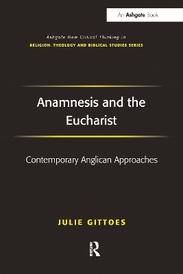 Anamnesis and the Eucharist - Julie Gittoes