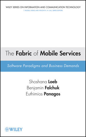 The Fabric of Mobile Services - Shoshana Loeb, Benjamin Falchuk, Thimios Panagos