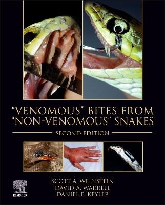 "Venomous" Bites from "Non-Venomous" Snakes - Scott A Weinstein, David A. Warrell, Daniel E Keyler